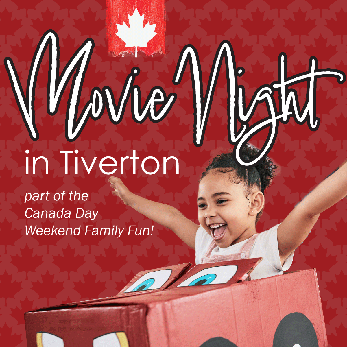 A child plays in a cardboard car. Text: Movie Night in Tiverton - part of Canada Day Weekend Family Fun!